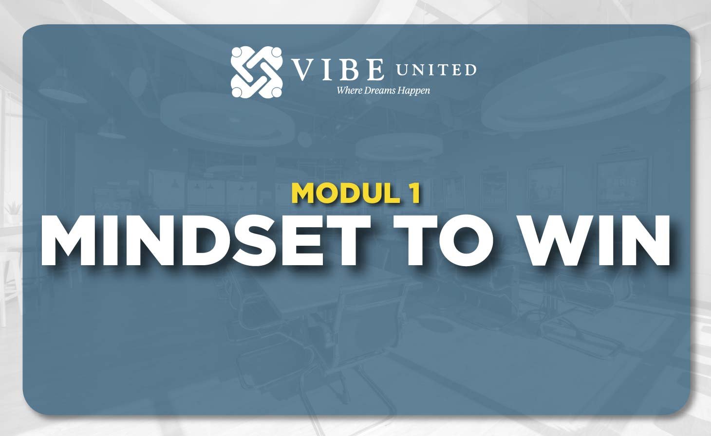 MODUL 1 – MINDSET TO WIN