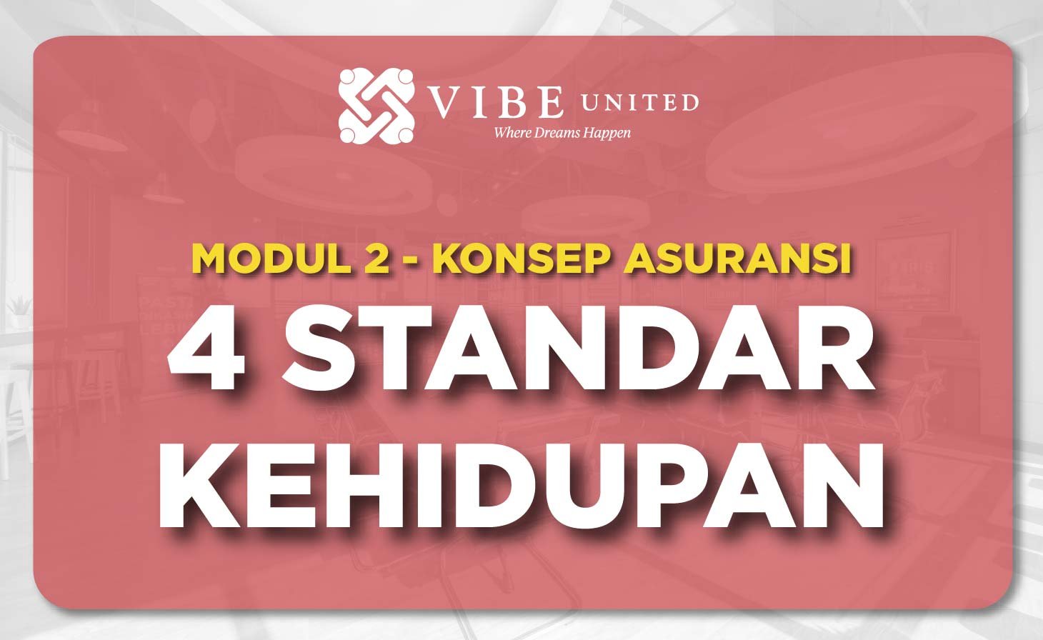 KONSEP ASURANSI 2.2 – 4 STANDAR KEHIDUPAN