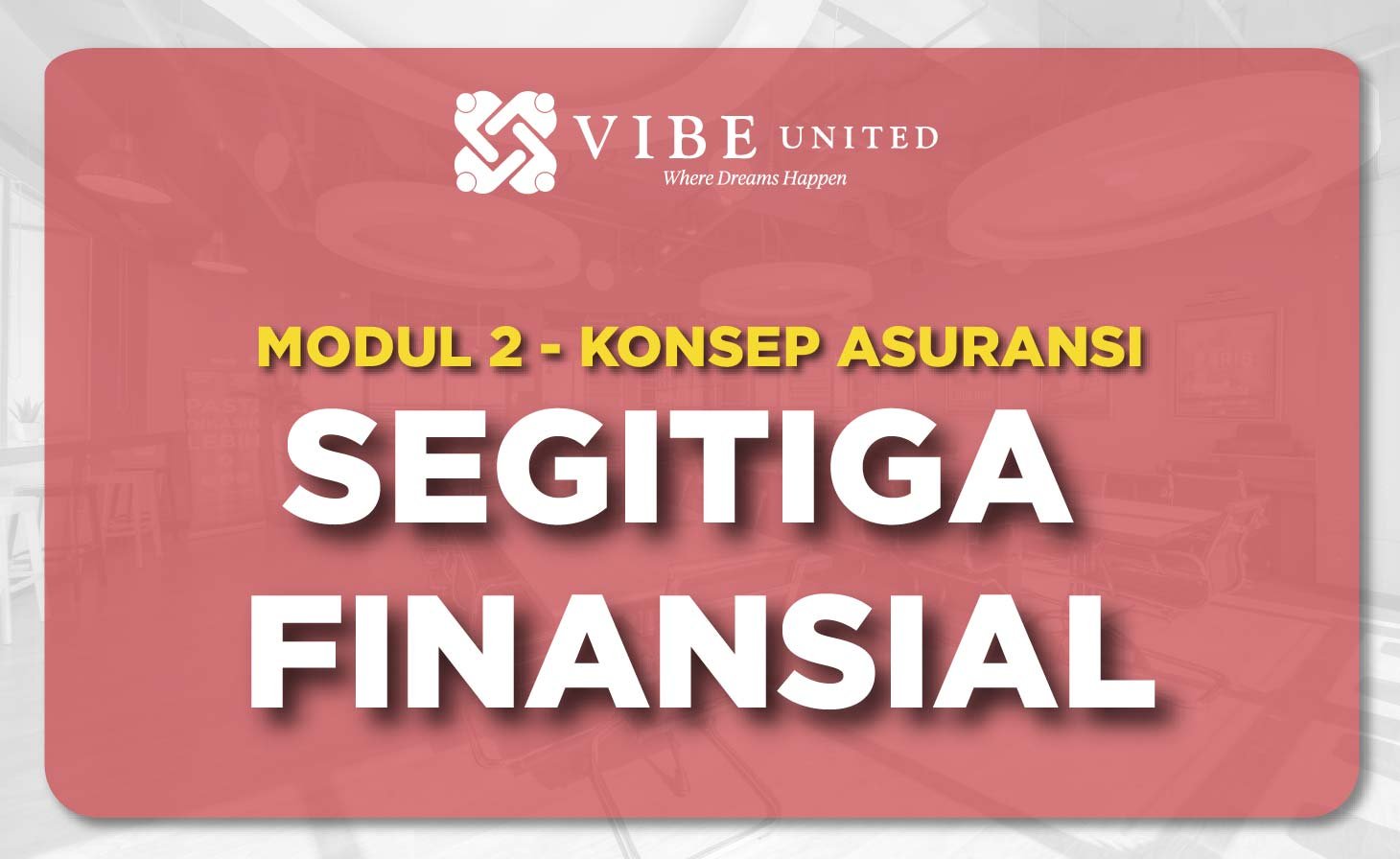 KONSEP ASURANSI 2.3 – SEGITIGA FINANSIAL