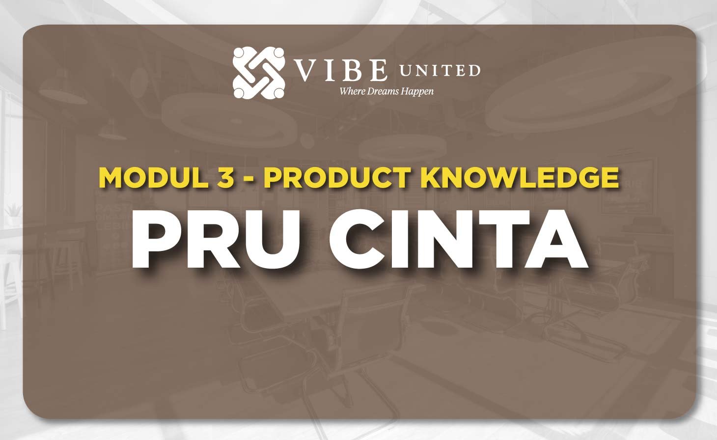 PRODUCT KNOWLEDGE 3.1 – PRU CINTA